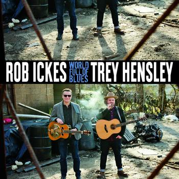 Rob_Ickes_and_Trey_Hensley_-_World_Full_of_Blues_Vinyl_Cover_4745_9ec809cf-9d87-4487-91d7-c80f8215e742_350x350